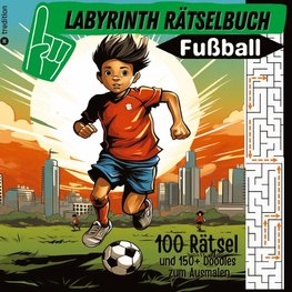 Labyrinthe-Buch Fußball Aktivitätsbuch für Kinder, Teenager, Erwachsene  100 Puzzles zum Lösen und Ausmalen