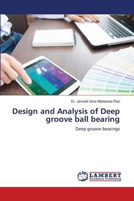 Design and Analysis of Deep groove ball bearing