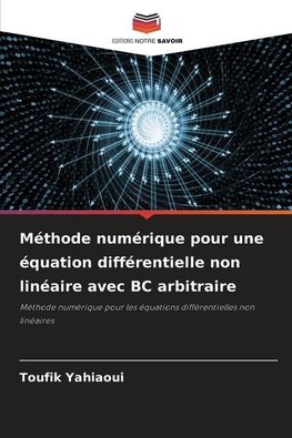 Méthode numérique pour une équation différentielle non linéaire avec BC arbitraire