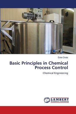 Basic Principles in Chemical Process Control