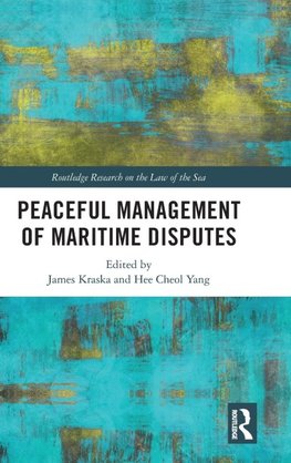 Peaceful Management of Maritime Disputes