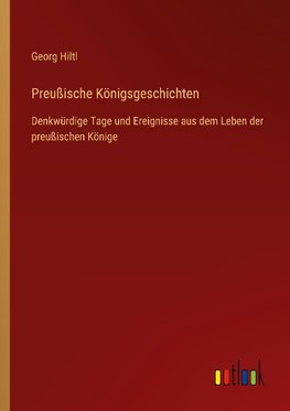 Preußische Königsgeschichten