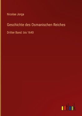 Geschichte des Osmanischen Reiches