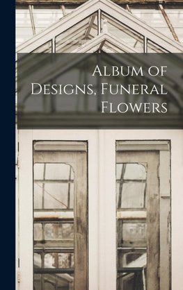 Album of Designs, Funeral Flowers