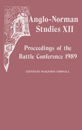 Anglo-Norman Studies XII