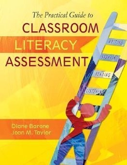 Barone, D: Practical Guide to Classroom Literacy Assessment