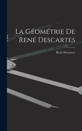 La Géométrie De René Descartes