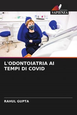L'ODONTOIATRIA AI TEMPI DI COVID