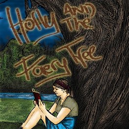 Holly and The Faery Tree