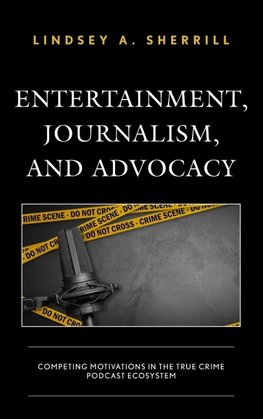 Entertainment, Journalism, and Advocacy