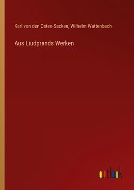 Aus Liudprands Werken