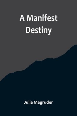 A Manifest Destiny