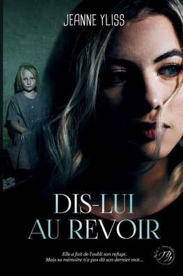 Dis-lui au revoir