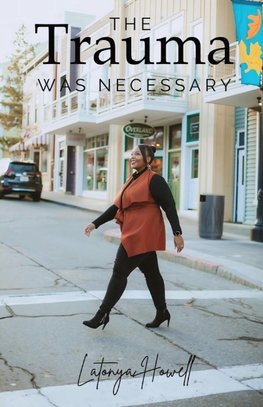 The Trauma Was Necessary