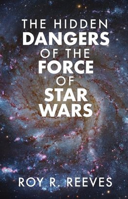 The Hidden Dangers of the Force of Star Wars