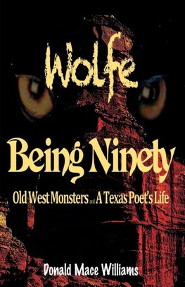 Wolfe and Being Ninety