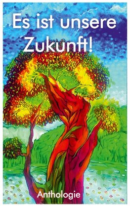 Es ist unsere Zukunft!