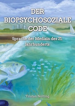 Der Biopsychosoziale Code