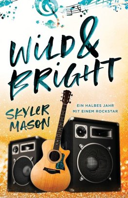 Wild and Bright