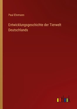 Entwicklungsgeschichte der Tierwelt Deutschlands