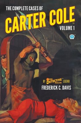 The Complete Cases of Carter Cole, Volume 1