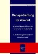 Managerhaftung im Wandel -Sarbanes-Oxley und Corporate Governance in Deutschland