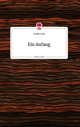 Ein Anfang. Life is a Story - story.one