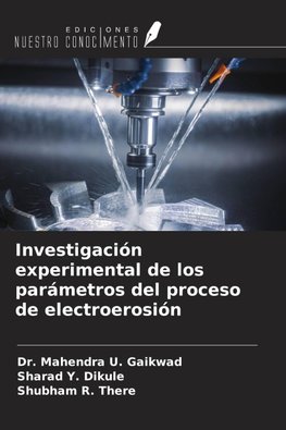 Investigación experimental de los parámetros del proceso de electroerosión