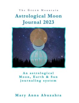 The Green Mountain Astrological Moon Journal 2023