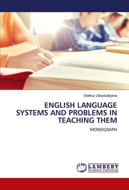 ENGLISH LANGUAGE SYSTEMS AND PROBLEMS IN TEACHING THEM