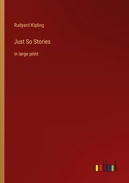 Just So Stories