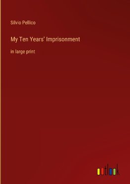 My Ten Years' Imprisonment