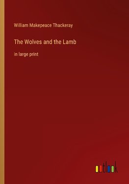The Wolves and the Lamb