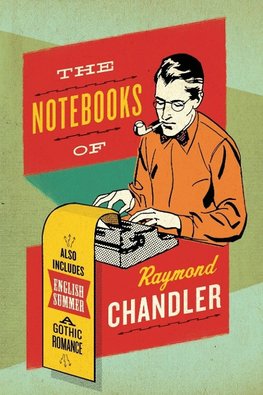 Notebooks of Raymond Chandler, The