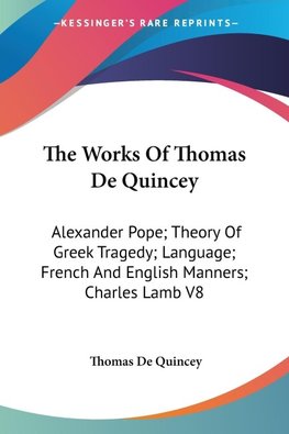 The Works Of Thomas De Quincey