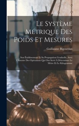 Le Système Métrique Des Poids Et Mesures