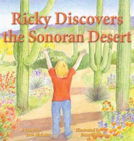 Ricky Discovers the Sonoran Desert