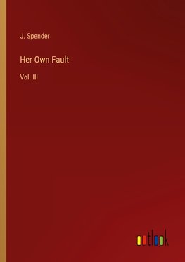 Her Own Fault