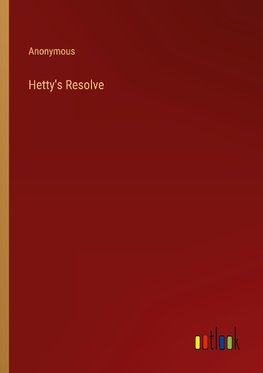 Hetty's Resolve
