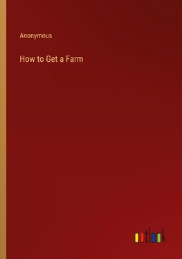 How to Get a Farm