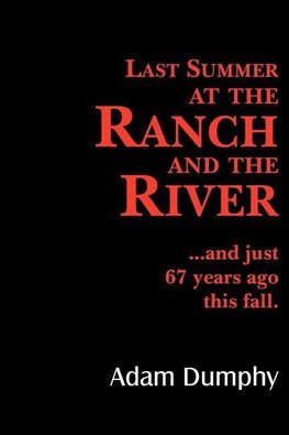 Last Summer at the Ranch and the River