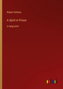 A Spirit in Prison