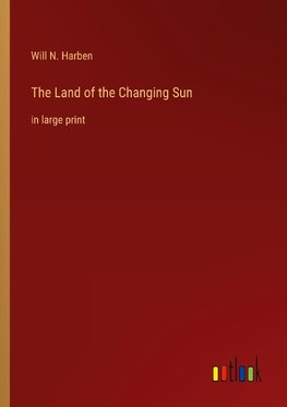 The Land of the Changing Sun