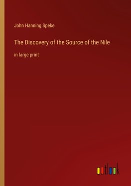 The Discovery of the Source of the Nile
