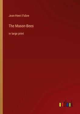 The Mason-Bees