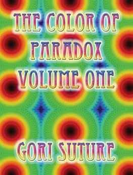 The Color of Paradox Volume One