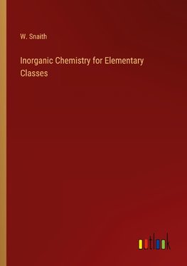 Inorganic Chemistry for Elementary Classes