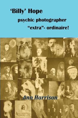 'Billy' Hope psychic photographer "extra"-ordinaire
