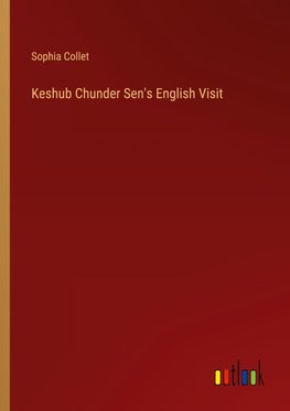 Keshub Chunder Sen's English Visit