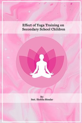 Effect Of Yoga Training On Secondary School Children